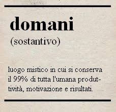 E perché sappiate che non è tutta teoria, ho appena deciso di scriverla domani, quella certa mail...